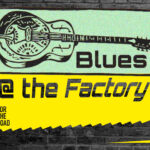 BLUES @ THE FACTORY met o.a. Meryn Bevelander