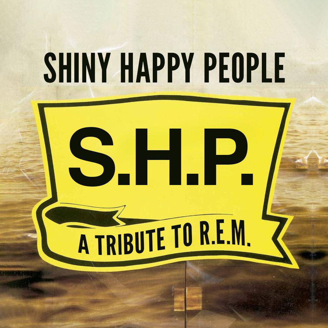 Shiny Happy People | A tribute to R.E.M.