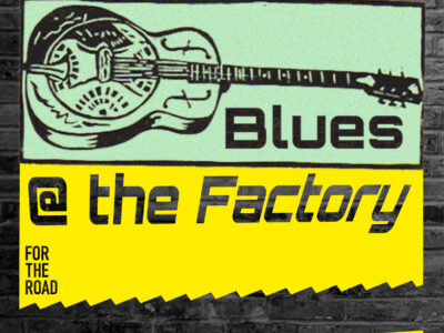 Blues @ the Factory
